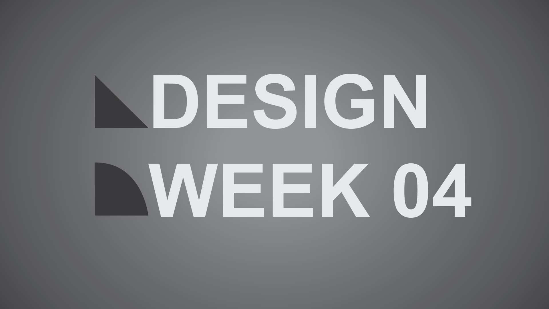 Design Week 04